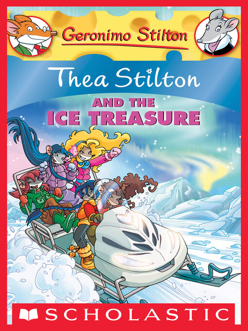 Title details for Thea Stilton and the Ice Treasure by Thea Stilton - Wait list